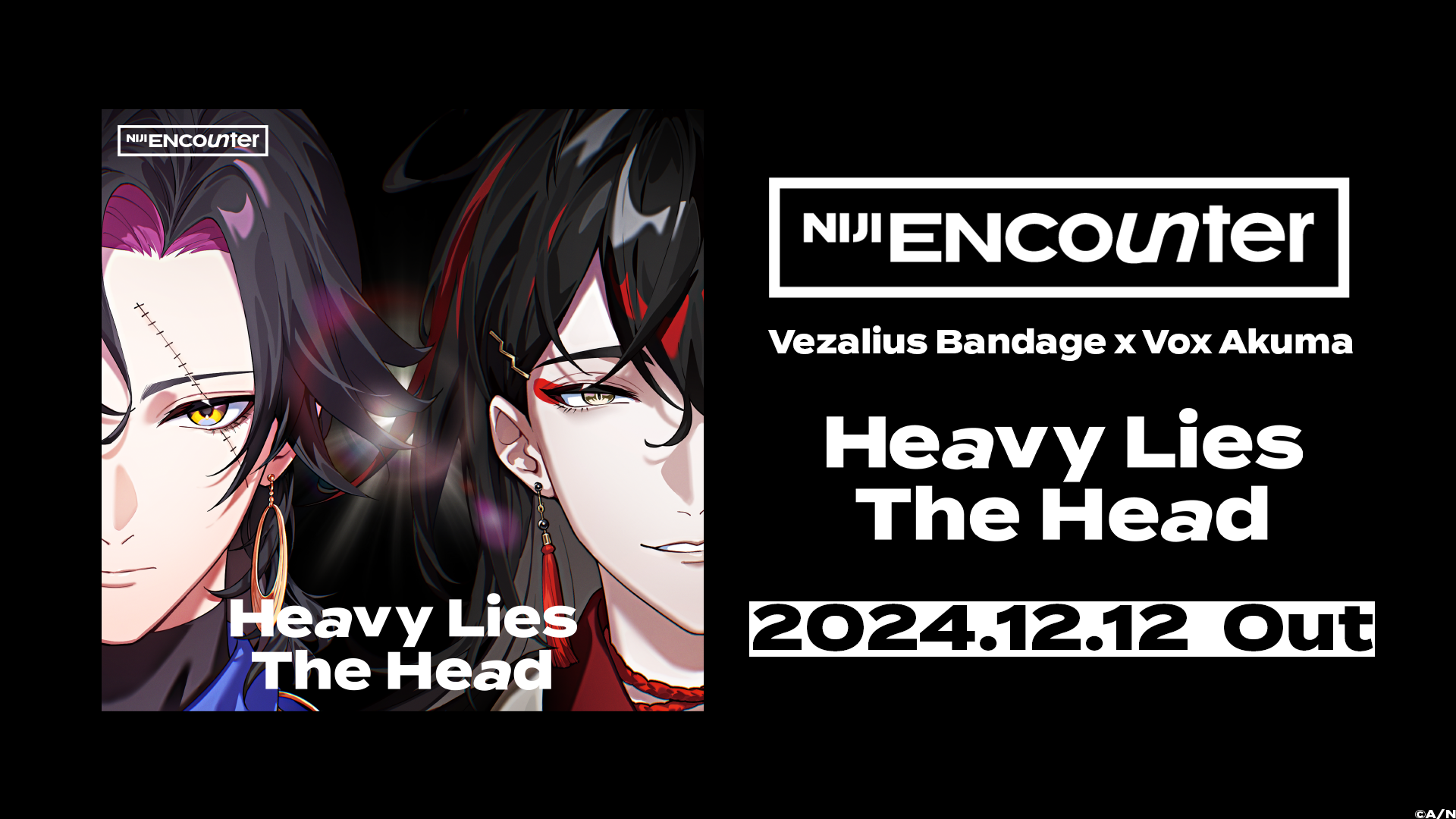 NIJI ENCOUNTER「Heavy Lies The Head」